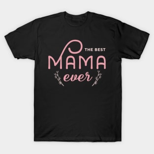 Best mom ever T-Shirt